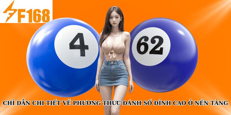 Mẹo Soi Cầu Lô Theo Giải 3 Xổ Số Tại F168 Dành Cho Newbie 4 Chỉ dẫn chi tiết về phương thức đánh số đỉnh cao ở nền tảng