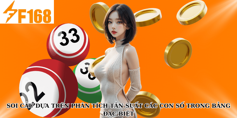 F168 Hướng Dẫn Soi Cầu Lô Đề Miền Bắc Từ Bảng Đặc Biệt 6 Soi cầu dựa trên phân tích tần suất các con số trong bảng đặc biệt